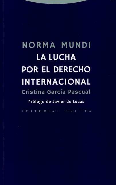 Norma mundi. La lucha por el d...