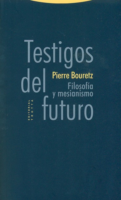 Testigos del futuro. Filosofía...