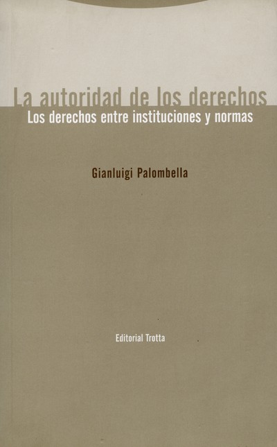 La autoridad de los derechos. ...