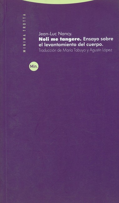 Noli me tangere. Ensayo sobre ...