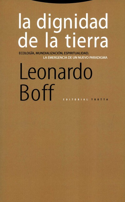 La dignidad de la Tierra. Ecol...