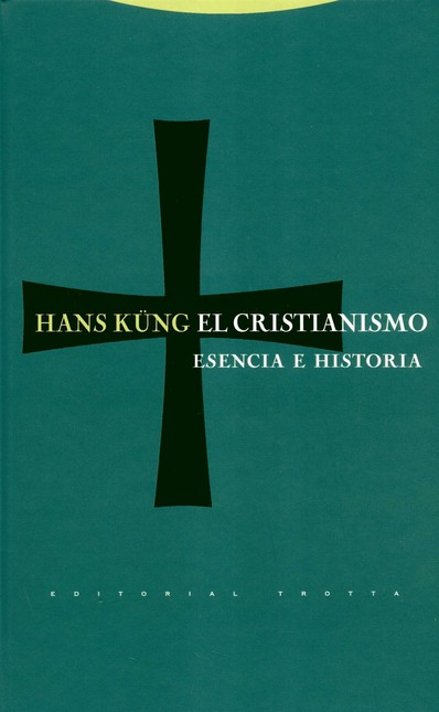 El cristianismo. Esencia e his...