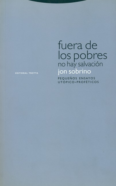 Fuera de los pobres no hay sal...