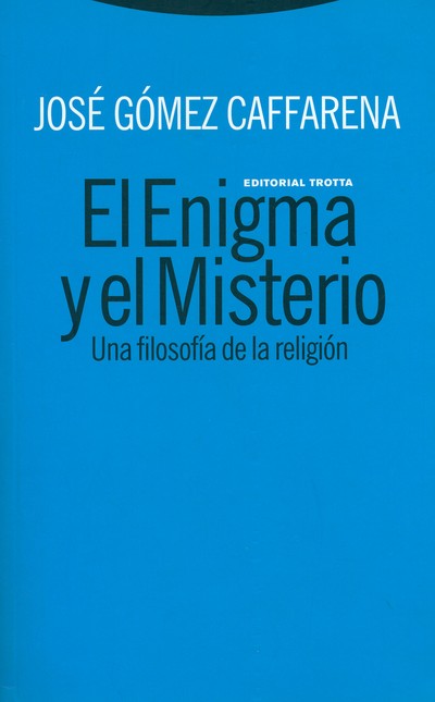 El enigma y el Misterio. Una f...