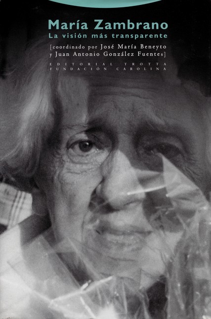 María Zambrano. La visión más ...