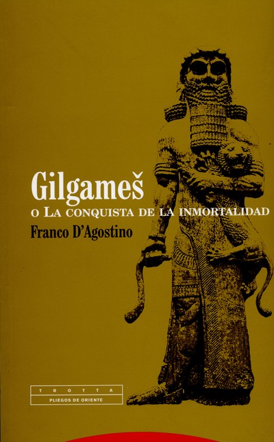 Gilgames o la conquista de la ...