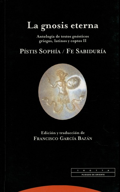 La gnosis eterna. Antología de...