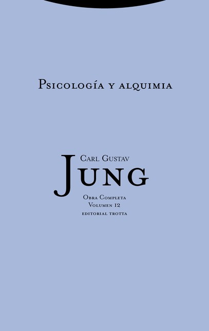 Jung vol.12: Psicología y alqu...