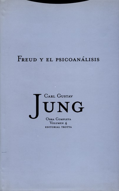Jung vol.4: Freud y el Psicoan...
