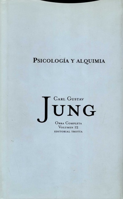 Jung vol.12: Psicología y alqu...