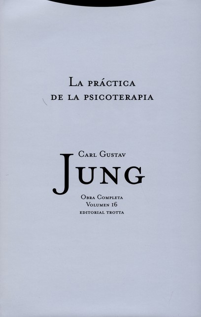 Jung vol.16: La práctica de la...