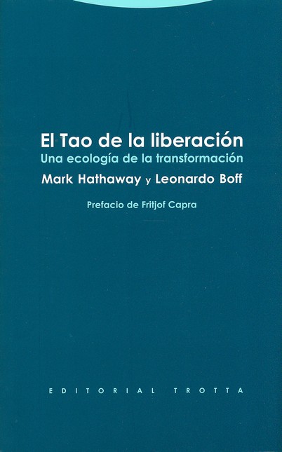 Tao de la liberación. Una ecol...