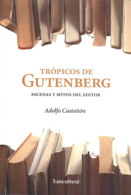 Trópicos de Gutenberg. Escenas...