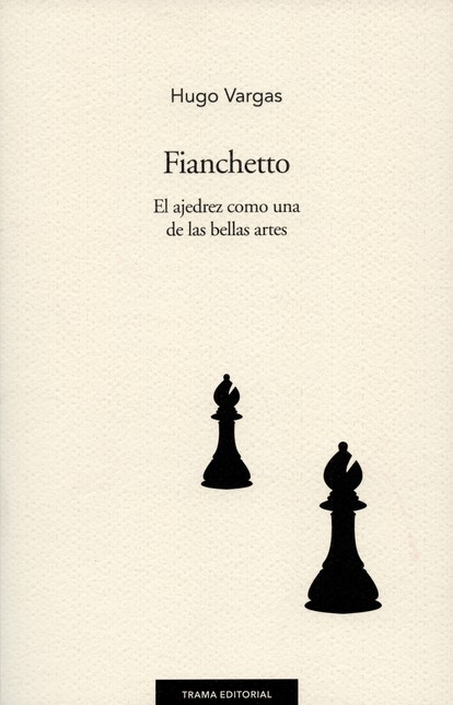 Fianchetto. El ajedrez como un...