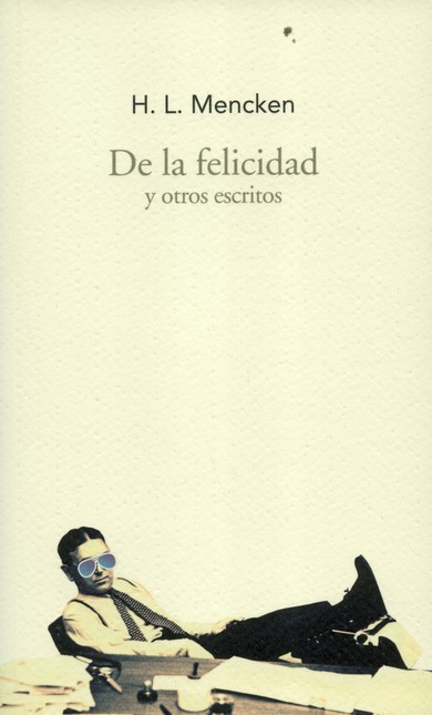 De la felicidad y otros escrit...