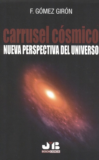 Carrusel cósmico. Nueva perspe...