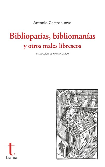 Bibliopatías, bibliomanías y o...