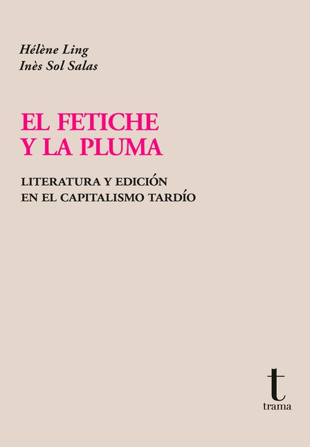 El fetiche y la pluma. Literat...