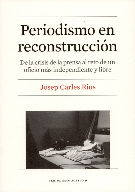Periodismo en reconstrucción. ...