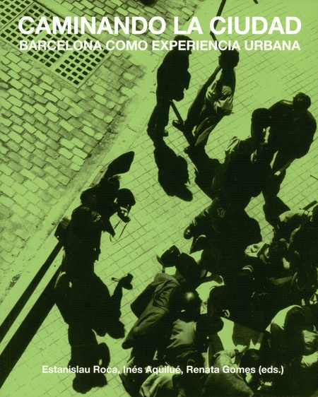 Caminando la ciudad. Barcelona...