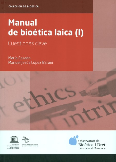 Manual de bioética laica (I). ...