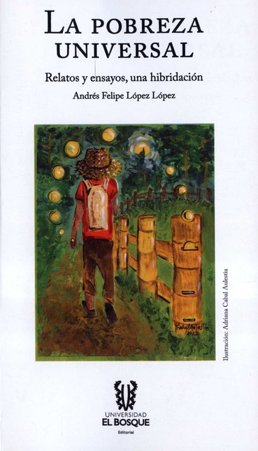 La pobreza universal. Relatos ...