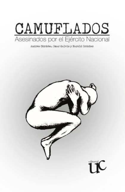 Camuflados. Asesinados por el ...