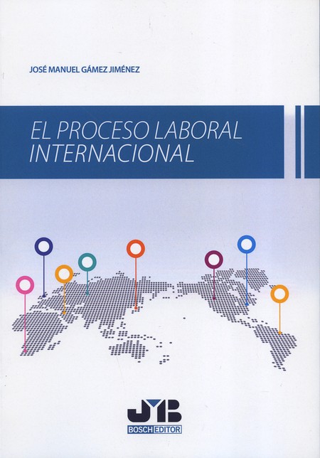 El proceso laboral internacion...