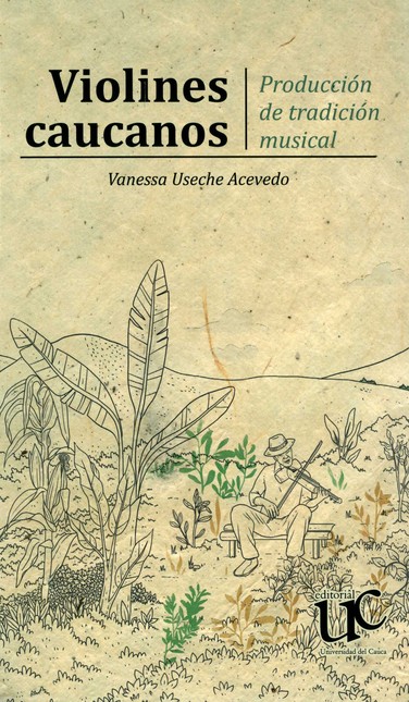 Violines caucanos. Producción ...