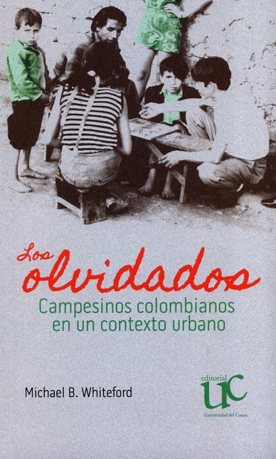 Los olvidados. Campesinos colo...
