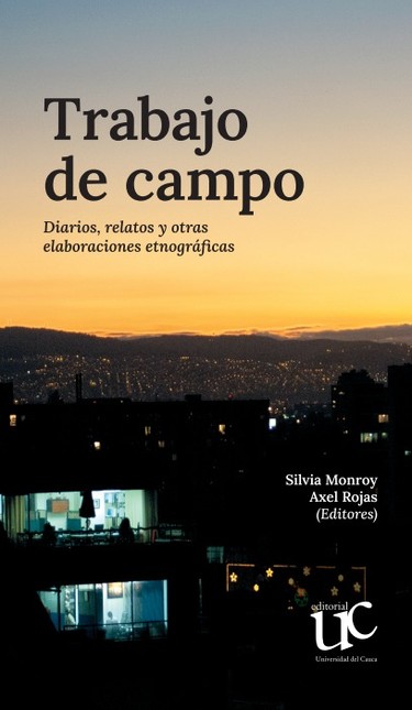 Trabajo de campo. Diarios, rel...