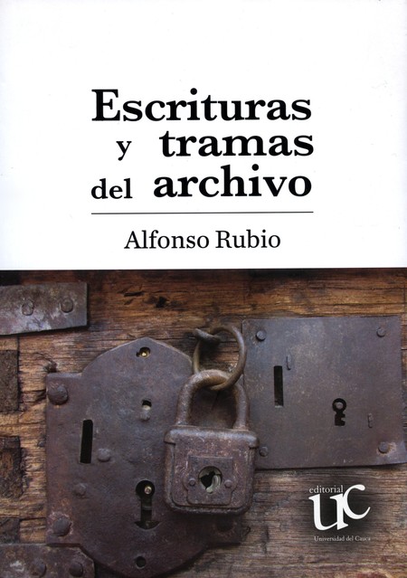 Escrituras y tramas del archiv...