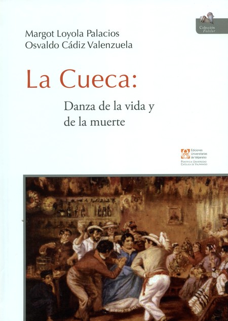 La cueca: danza de la vida y d...