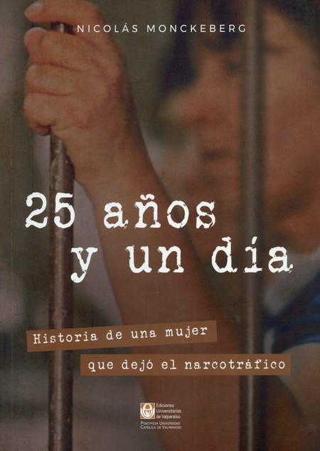 25 Años y un día. Historia de ...