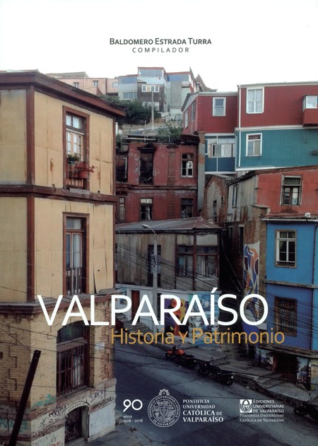 Valparaíso. Historia y patrimo...