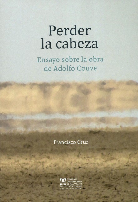 Perder la cabeza. Ensayo sobre...