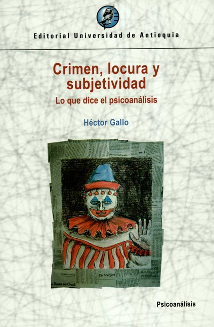 Crimen, locura y subjetividad....