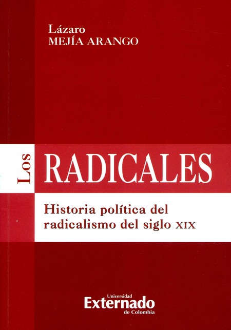 Los radicales. Historia políti...