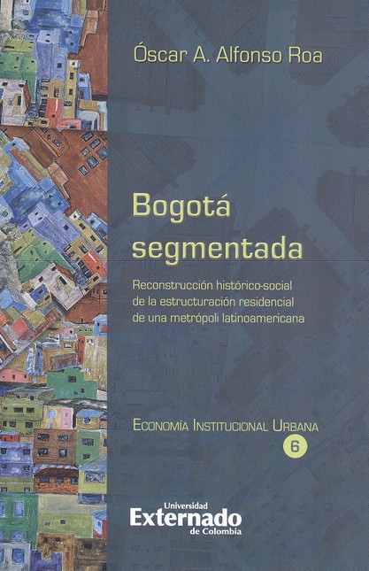 Bogotá segmentada. Reconstrucc...