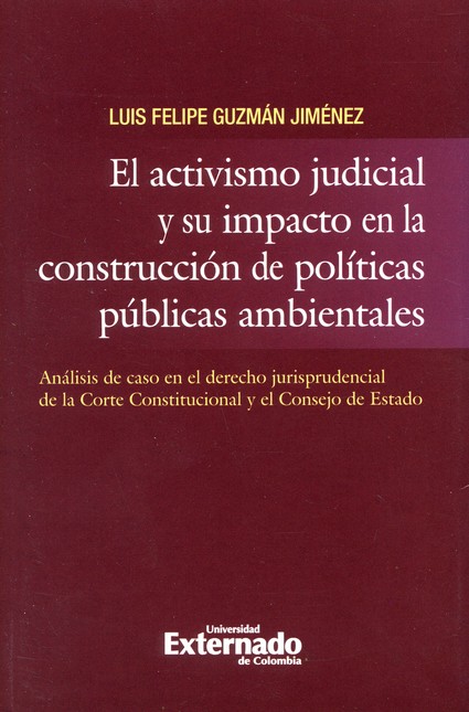 El activismo judicial y su impacto en la construcción de políticas públicas ambientales | comprar en separatalibreria.com