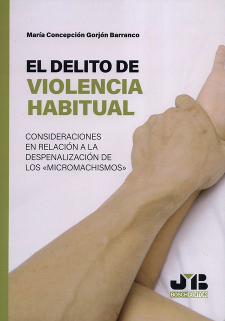 El delito de violencia habitua...