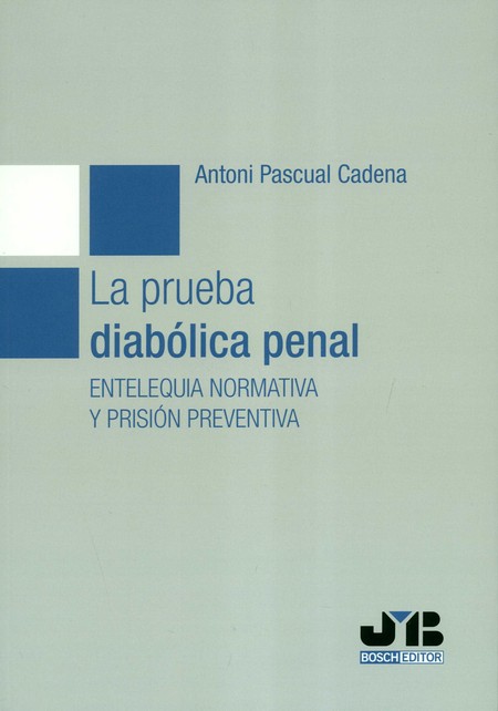La prueba diabólica penal. Ent...