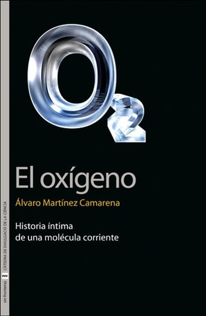 El oxígeno. Historia íntima de...