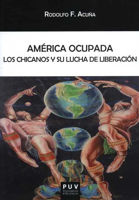América ocupada. Los chicanos ...