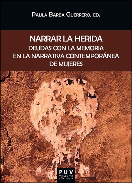Narrar la herida. Deudas con l...