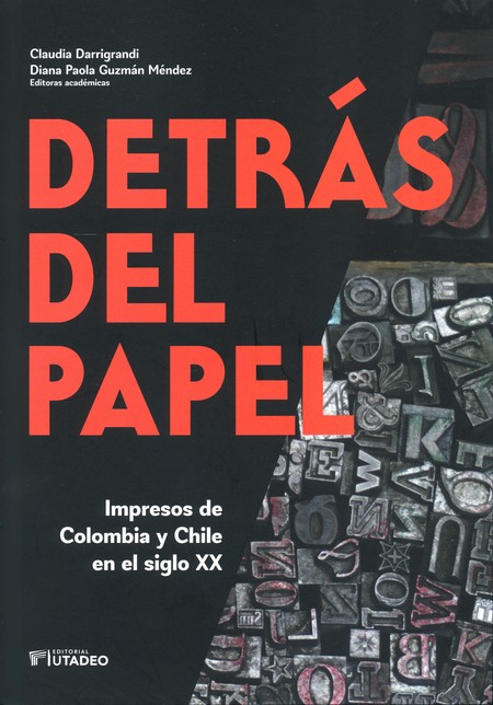 Detrás del papel. Impresos de ...
