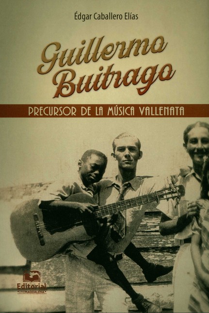 Guillermo Buitrago. Precursor ...