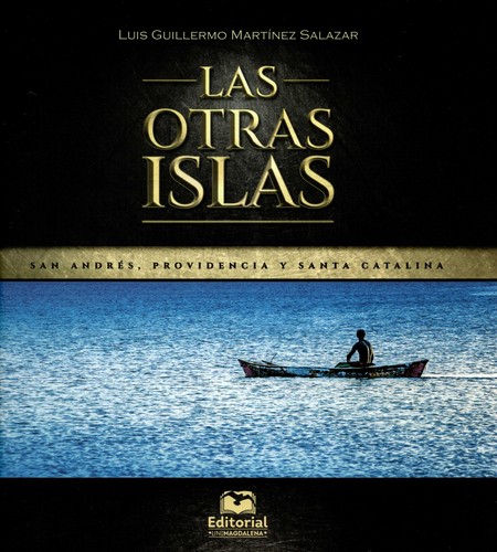 Las otras islas. San Andrés, P...