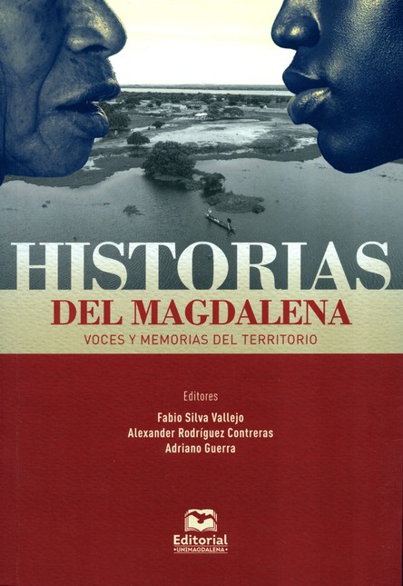 Historias del Magdalena. Voces...