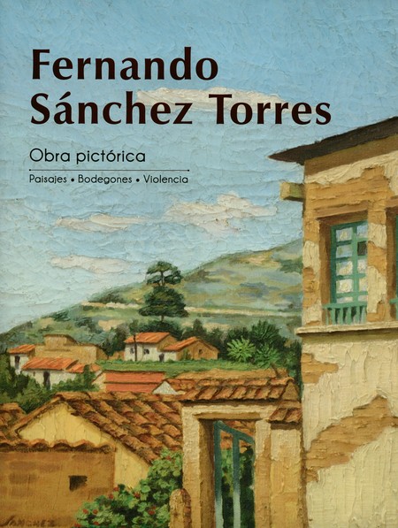Fernando Sánchez Torres. Obra ...